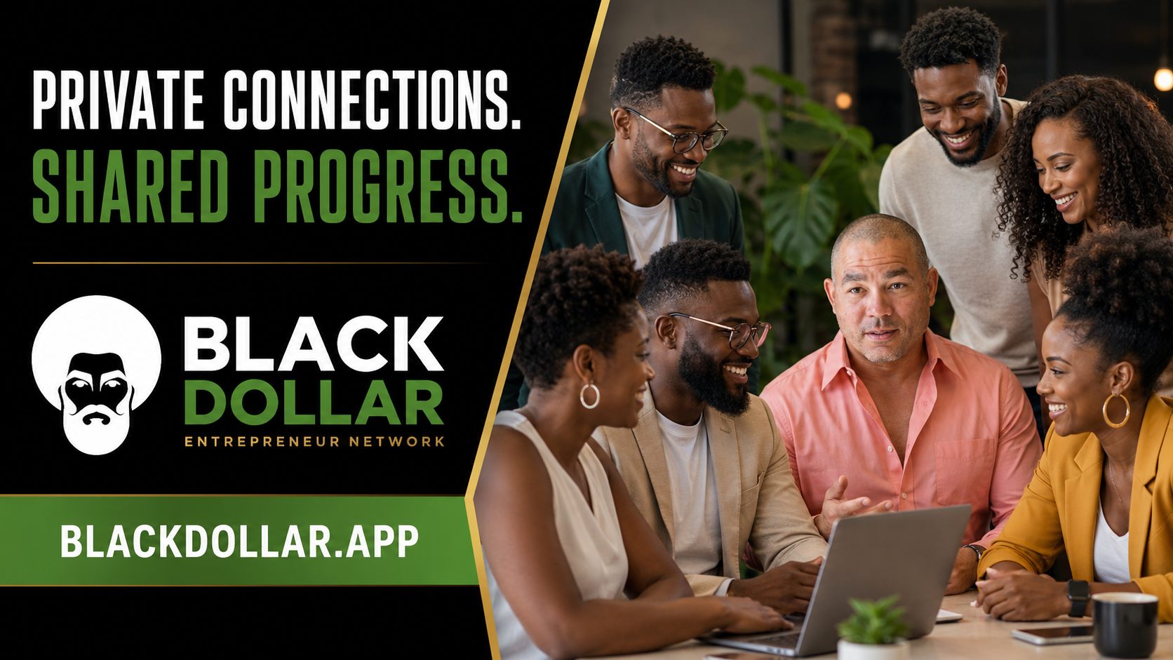Black Dollar app promotional card reading “Private Connections. Shared Progress.” over a photograph of Black professionals